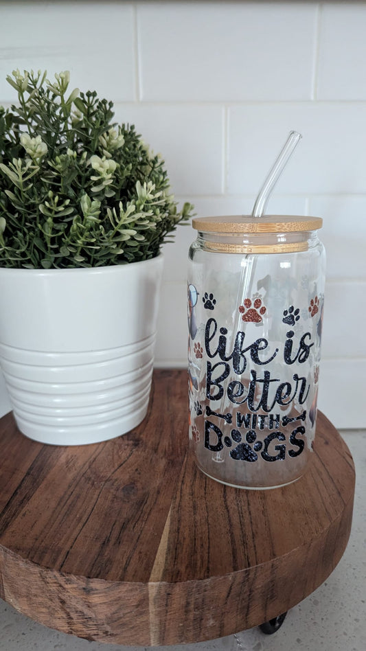 Life is Better with Dogs Glass